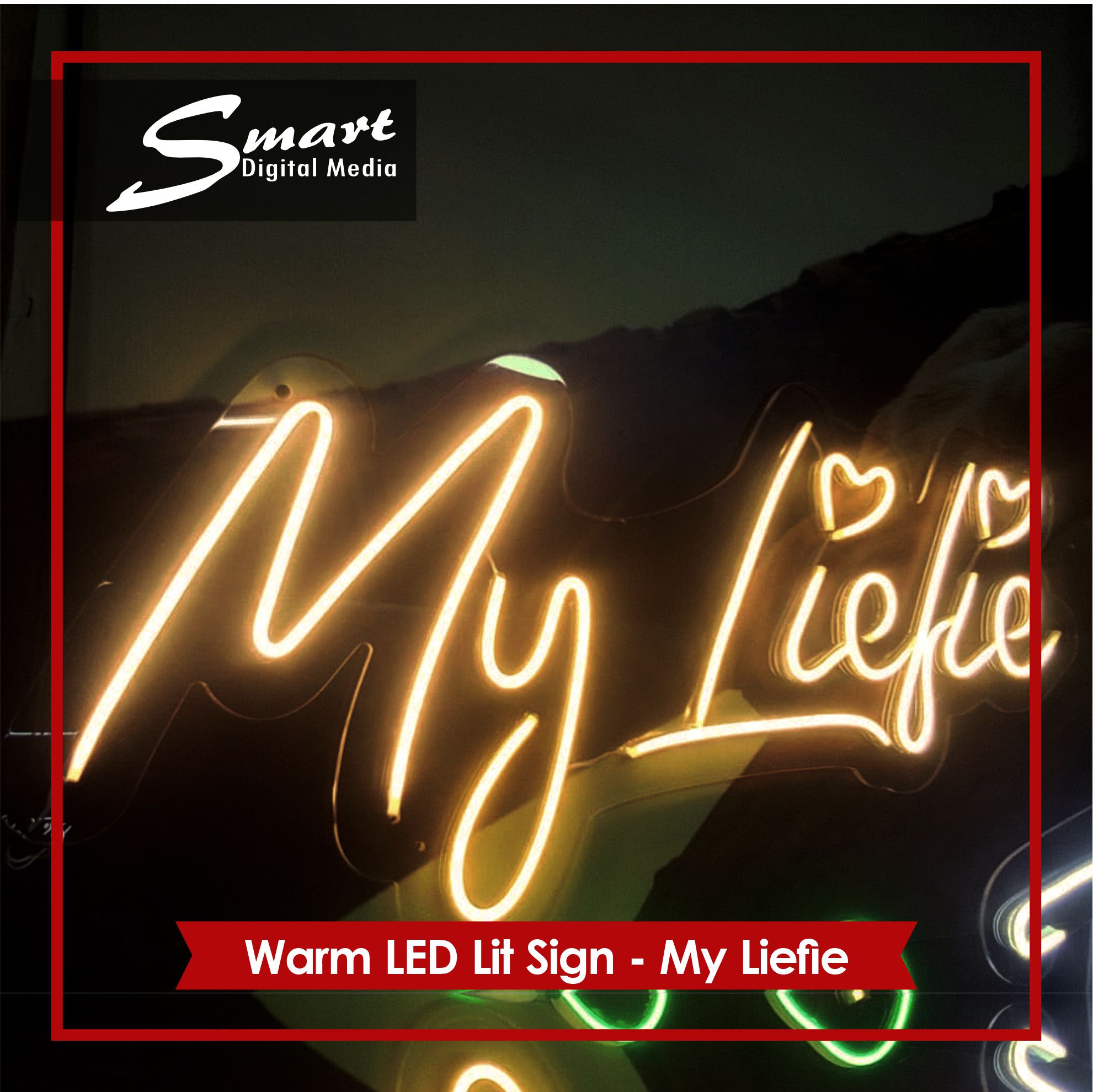 My Liefie translated means My Love, not so newlyweds ordered this warm white LED Light, custom made by Smart Digital Media made this from energy-saving and safe neon flex tubing.