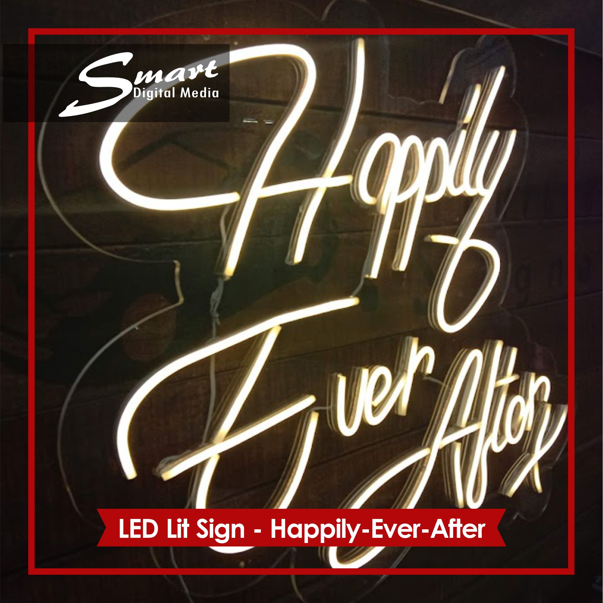 Happily Ever After, warm white LED Light, custom made by Smart Digital Media in Paarl made from energy-saving and safe neon flex tubing.