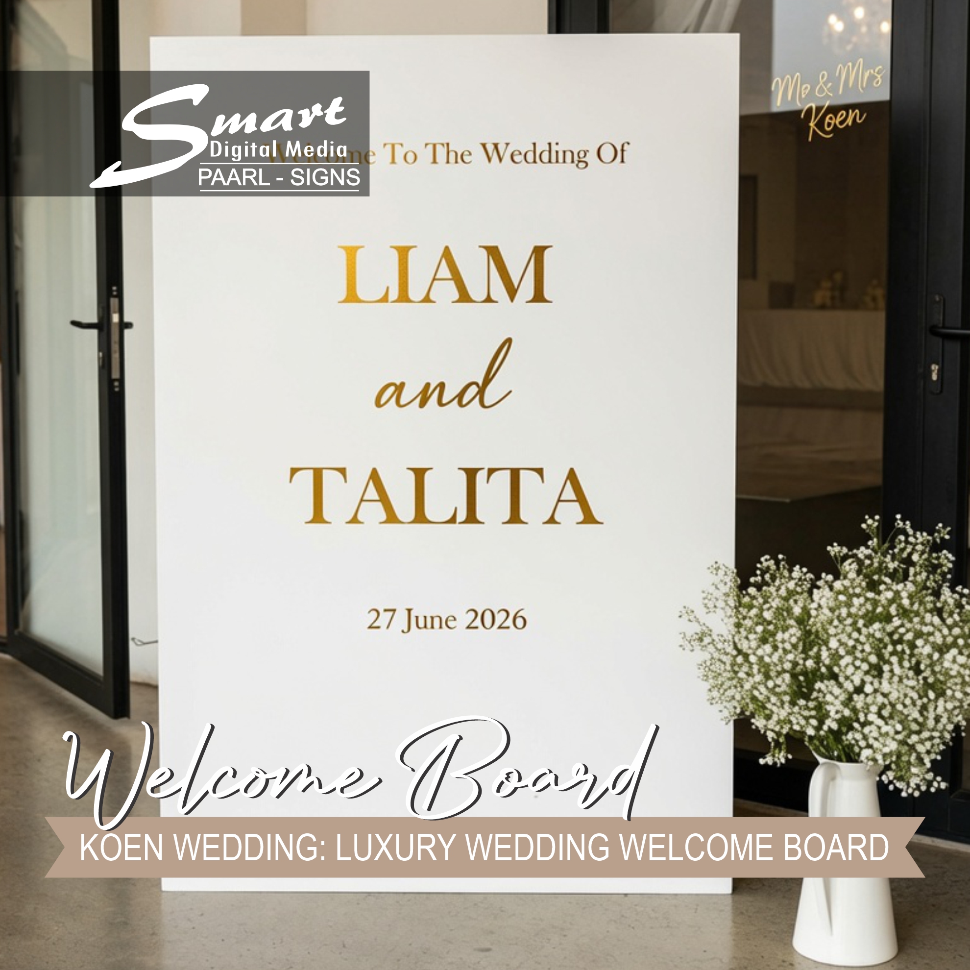 Elegant luxury gold welcome board for Liam and Talita Koen wedding at Kleine Valleij, Cape Winelands. Custom wedding signage designed and produced by Smart Digital Media Paarl Signage team.