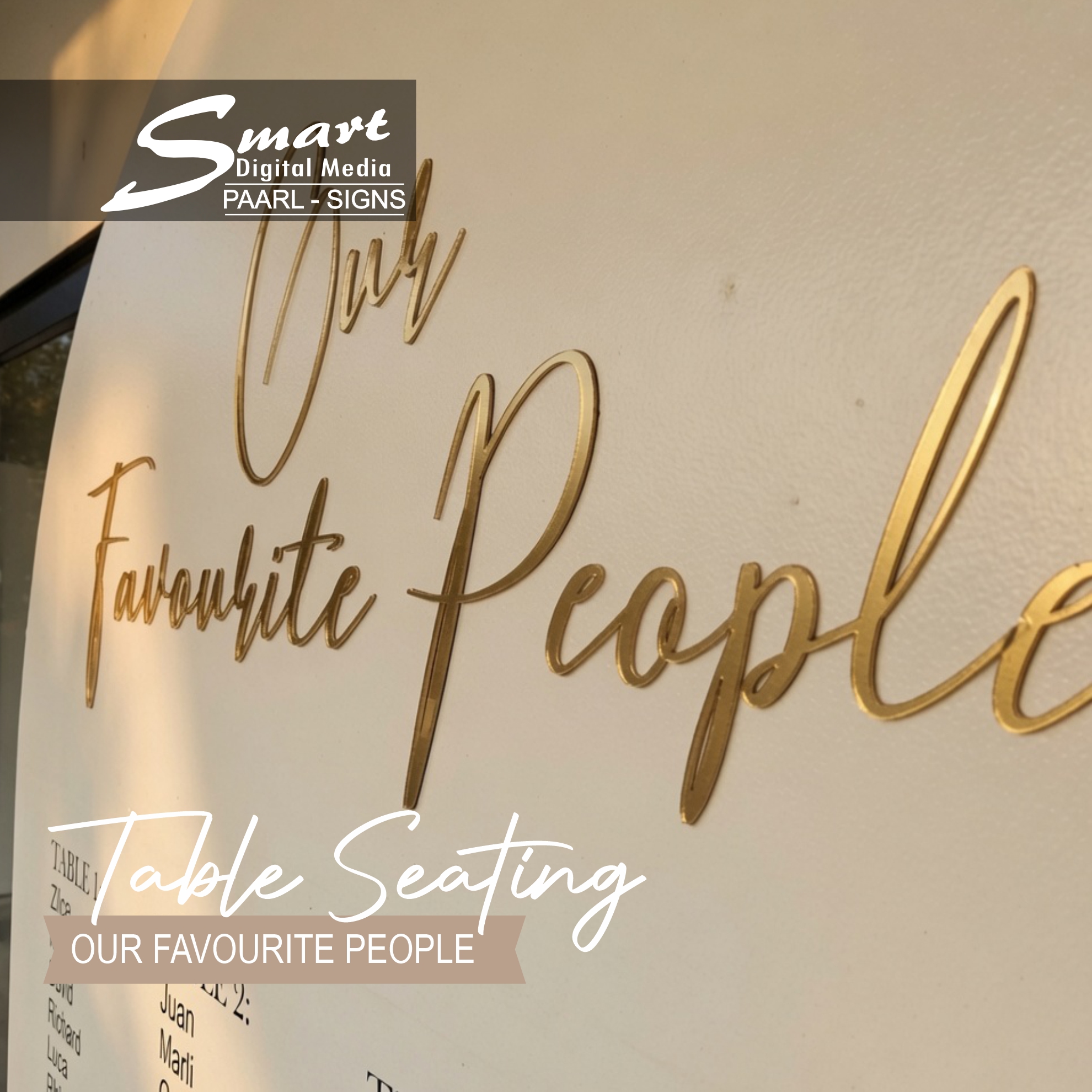 Elegant gold cut-out "Our Favourite People" seating chart sign for the Koen wedding, showcasing premium custom wedding signage by Smart Digital Media's signage team in Paarl, Cape Winelands