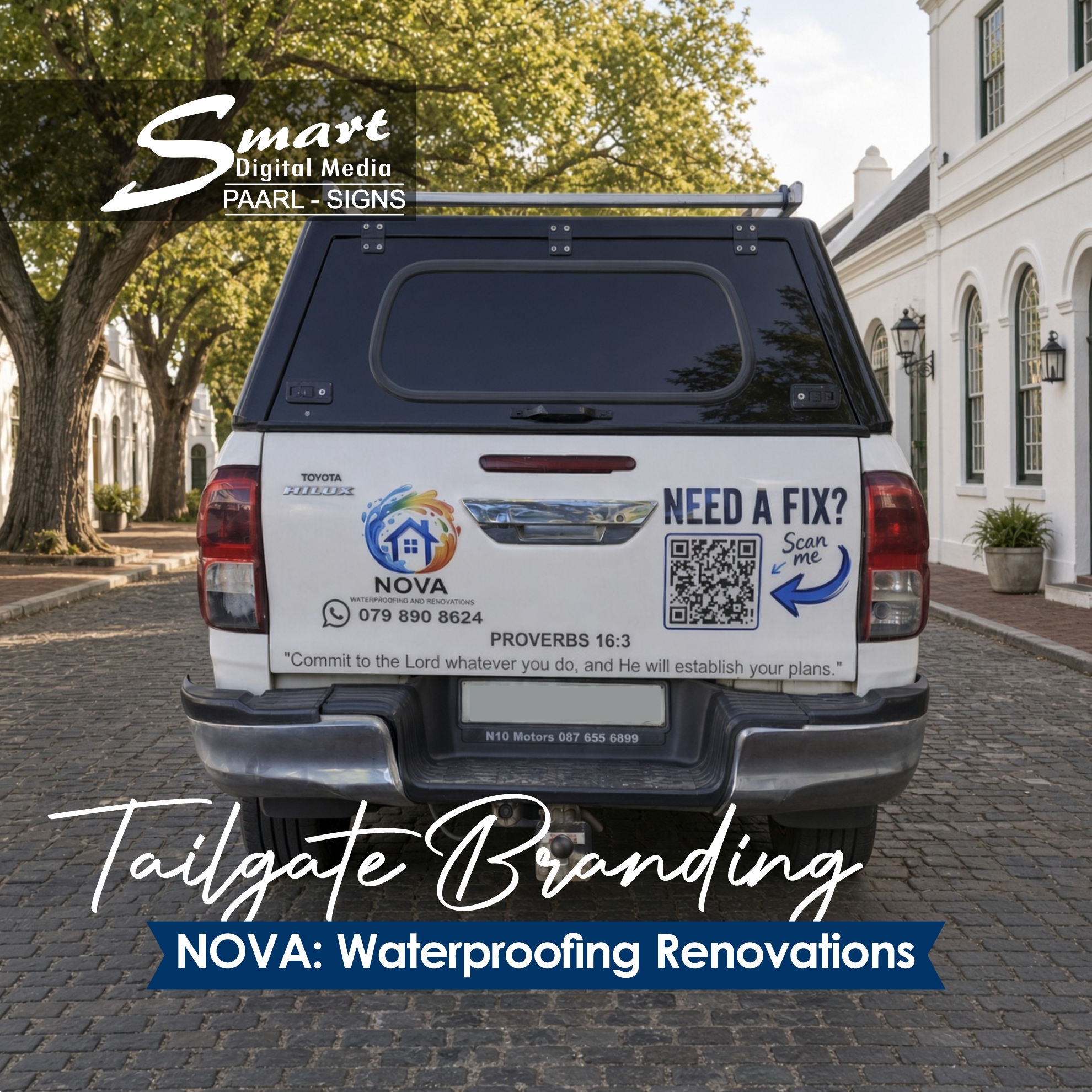 Tailgate vehicle branding on a Toyota Hilux Extra Cab for Nova Waterproofing and Renovations — logo, NEED A FIX slogan, QR code, WhatsApp number, and Proverbs 16:3. Cut-out vinyl branding by Smart Digital Media’s Signage team, Paarl