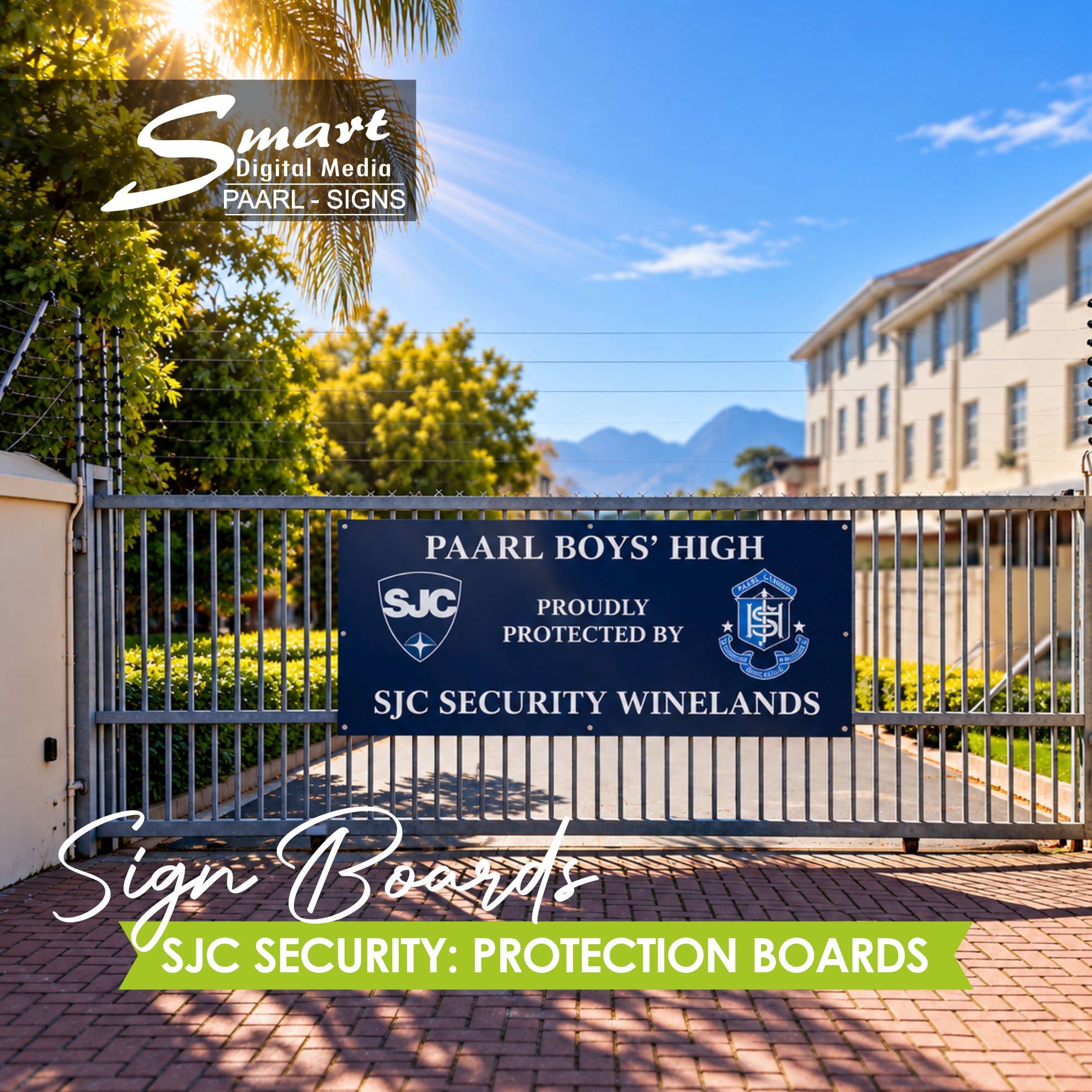 SJC Security Winelands gate sign at Paarl Boys High — UV-coated vinyl on galvanised steel with square tubing frame, printed, manufactured and installed by Smart Digital Media’s Signage team, Paarl.